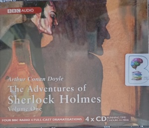 The Adventures of Sherlock Holmes - Volume One written by Arthur Conan Doyle performed by Clive Merrison, Michael Williams and Full Cast BBC Drama Team on Audio CD (Abridged)